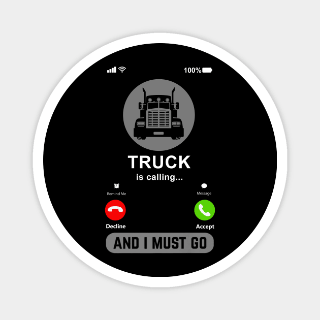 Truck Is Calling Funny Truck Driver Trucker Gift Magnet by Hancy